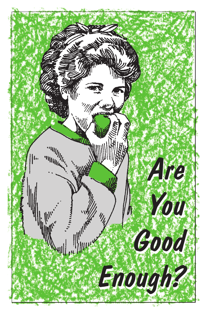 Are You Good Enough?