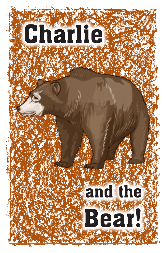 Charlie and the Bear!