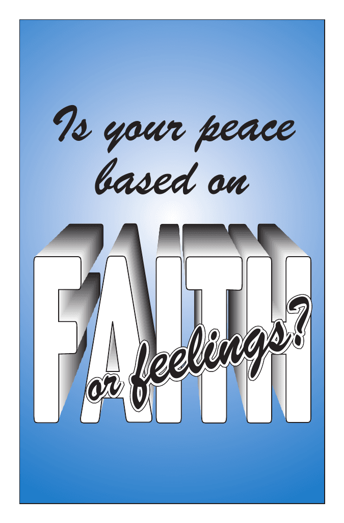 Is Your Peace Based on Faith or Feelings?