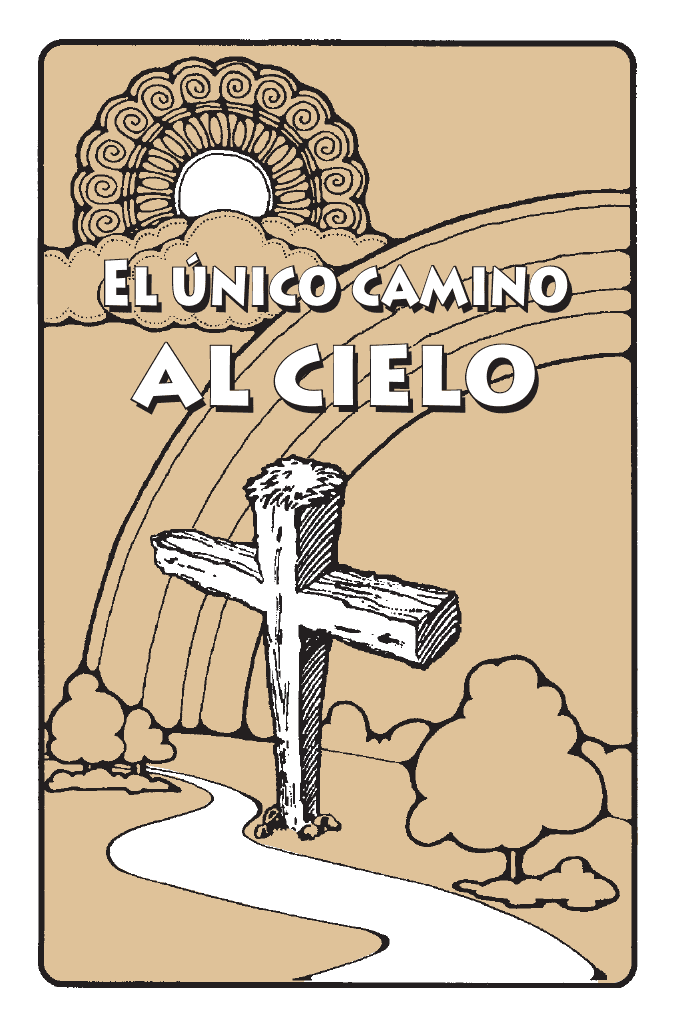El Único Camino: Al Cielo