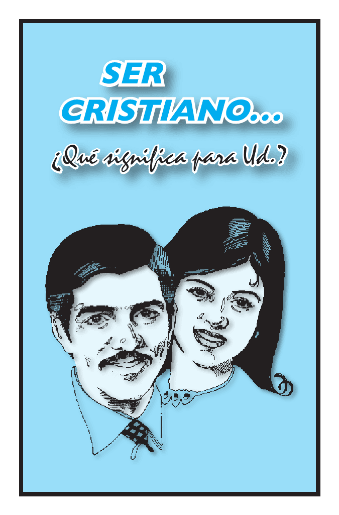 SER CRISTIANO … ¿Qué significa para Ud.?